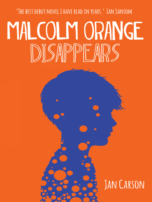 Title details for Malcolm Orange Disappears by Jan Carson - Available